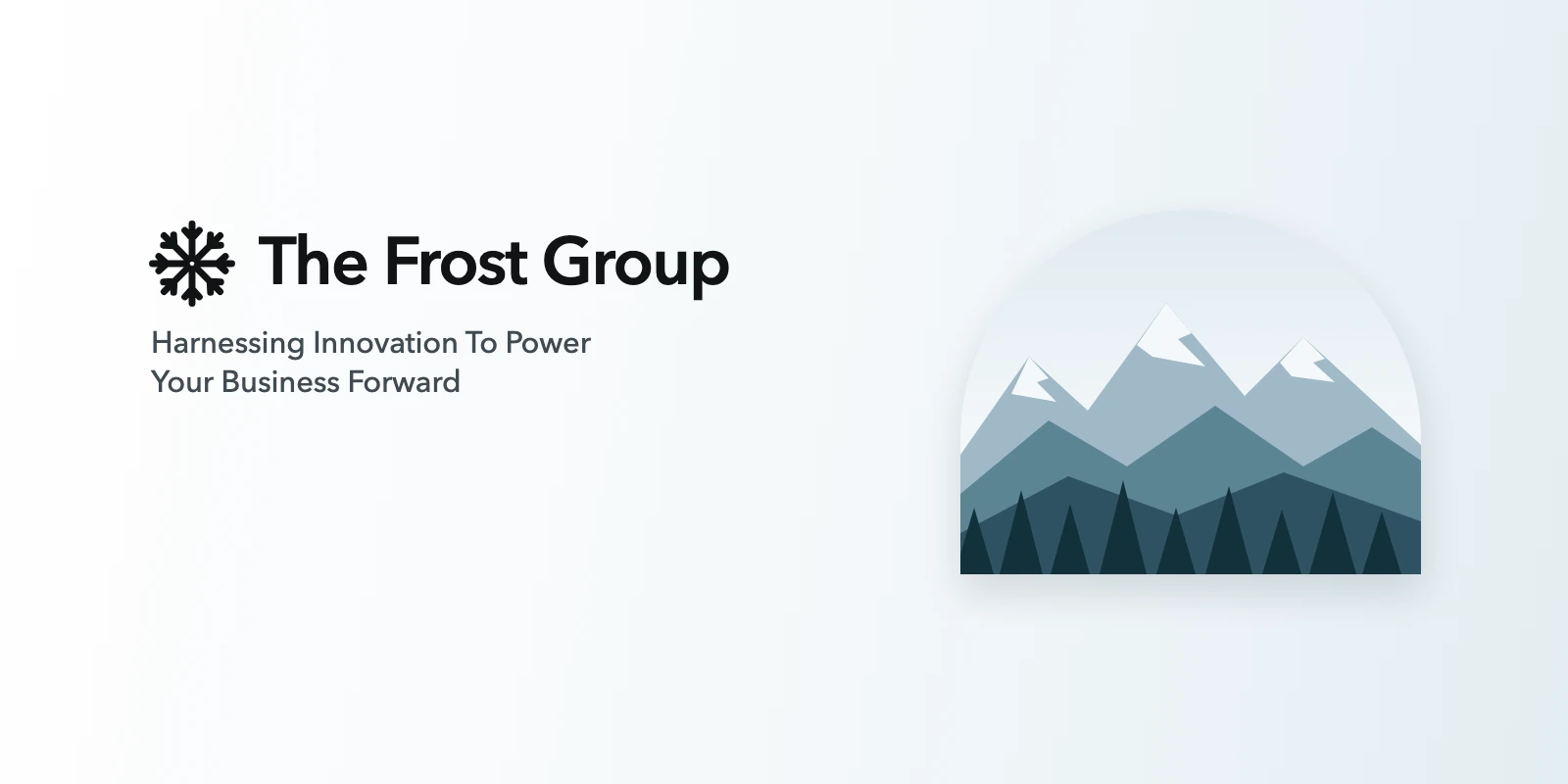 The Frost Group banner — a snowflake mark beside The Frost Group wordmark and the line Harnessing Innovation To Power Your Business Forward, with a drawing of snow-capped mountains above a pine forest